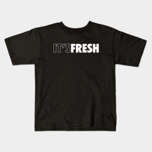 It's Fresh Kids T-Shirt